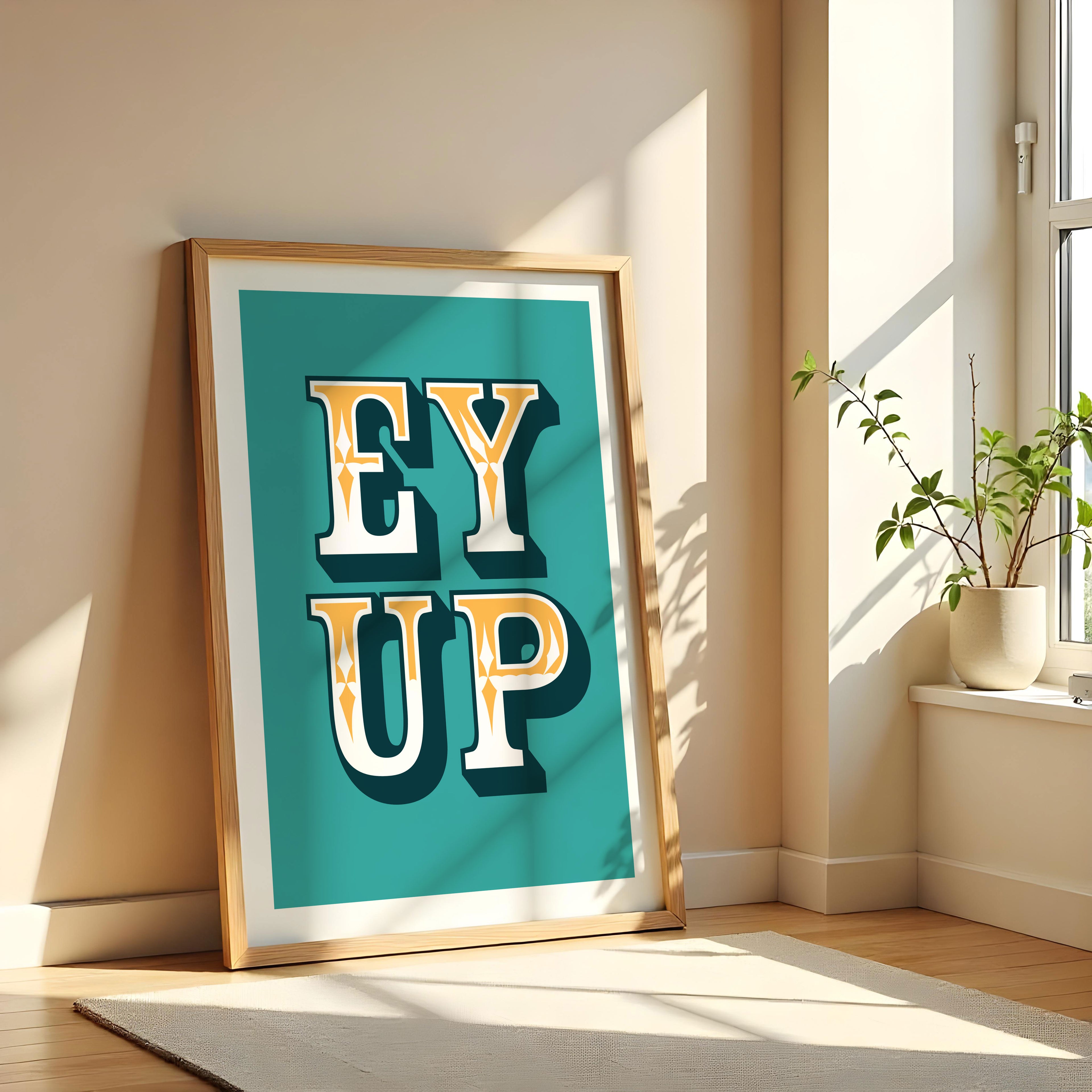 Ey Up | Northern Slang Print