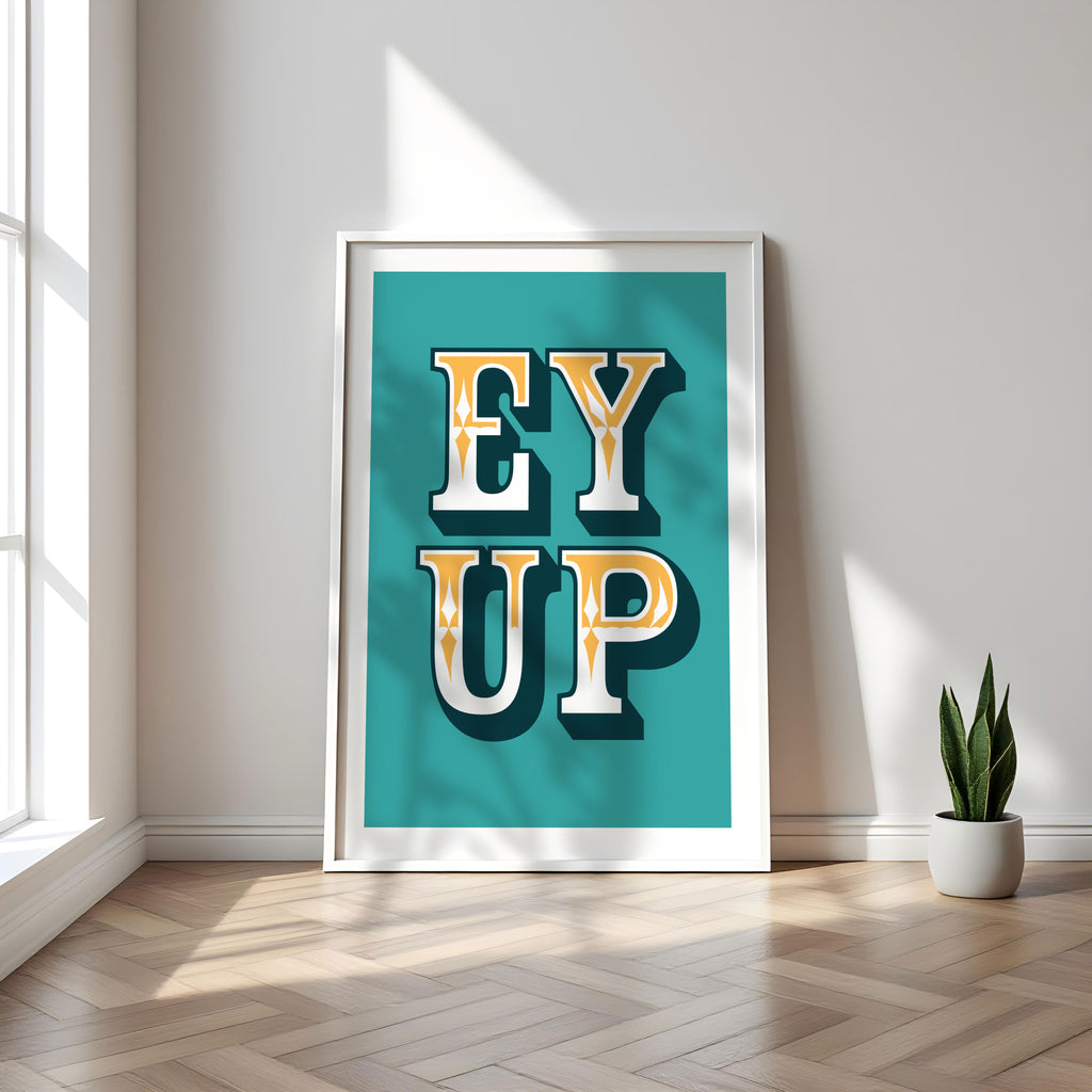Ey Up | Northern Slang Print