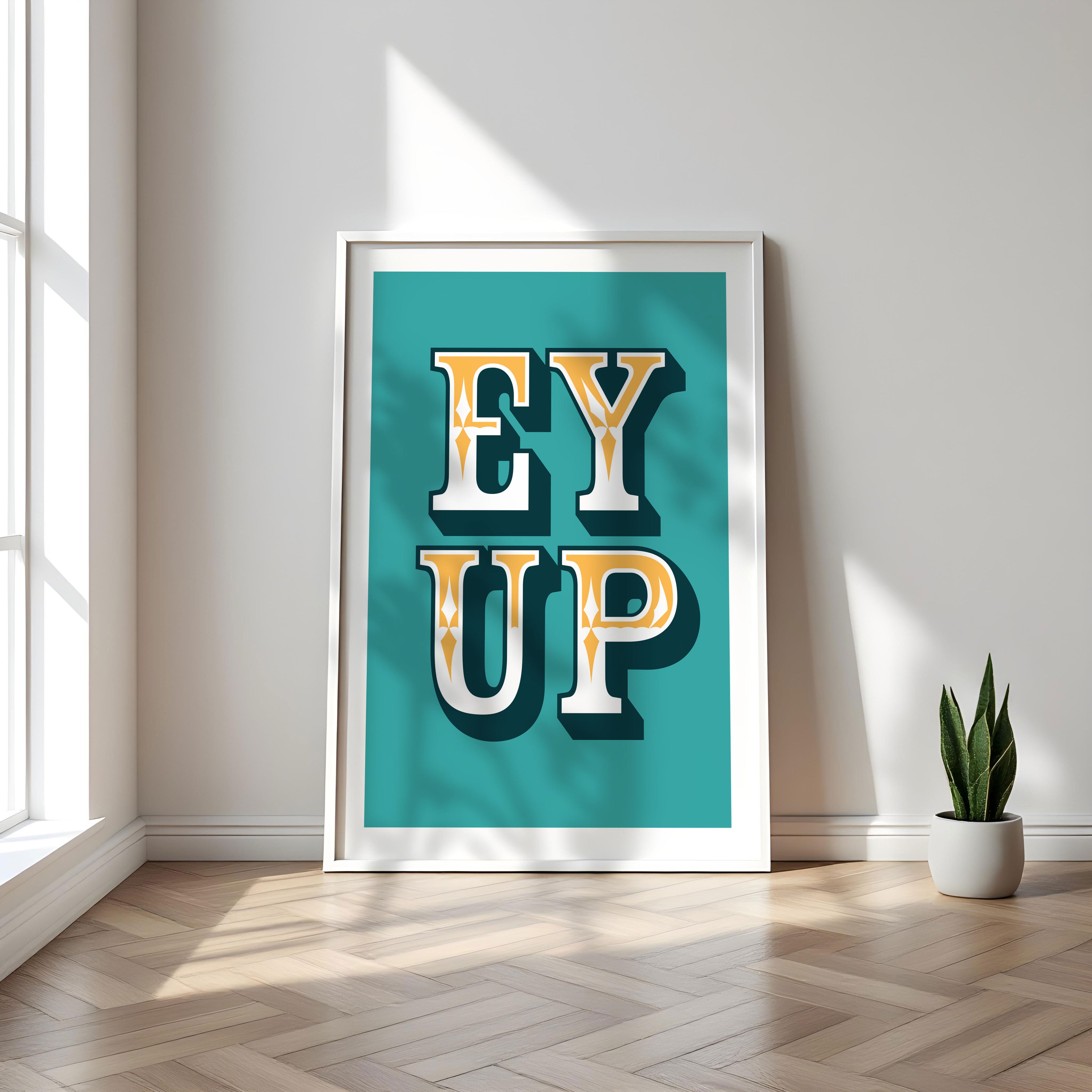 Ey Up | Northern Slang Print