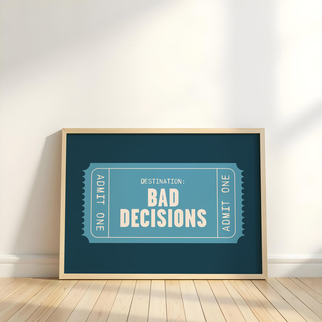 Bad Decisions | Retro Ticket Print