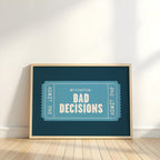 Bad Decisions | Retro Ticket Print