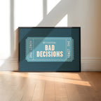 Bad Decisions | Retro Ticket Print