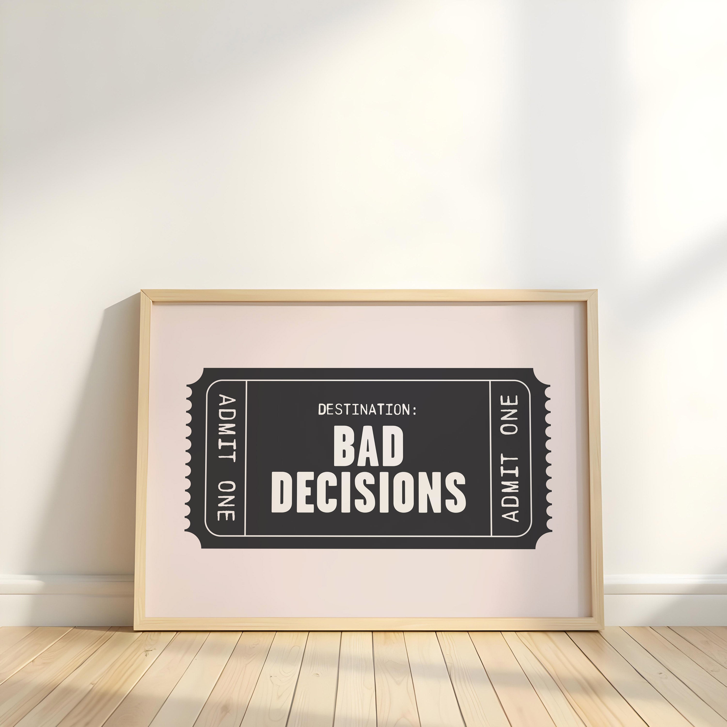 Bad Decisions | Retro Ticket Print