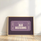Bad Decisions | Retro Ticket Print