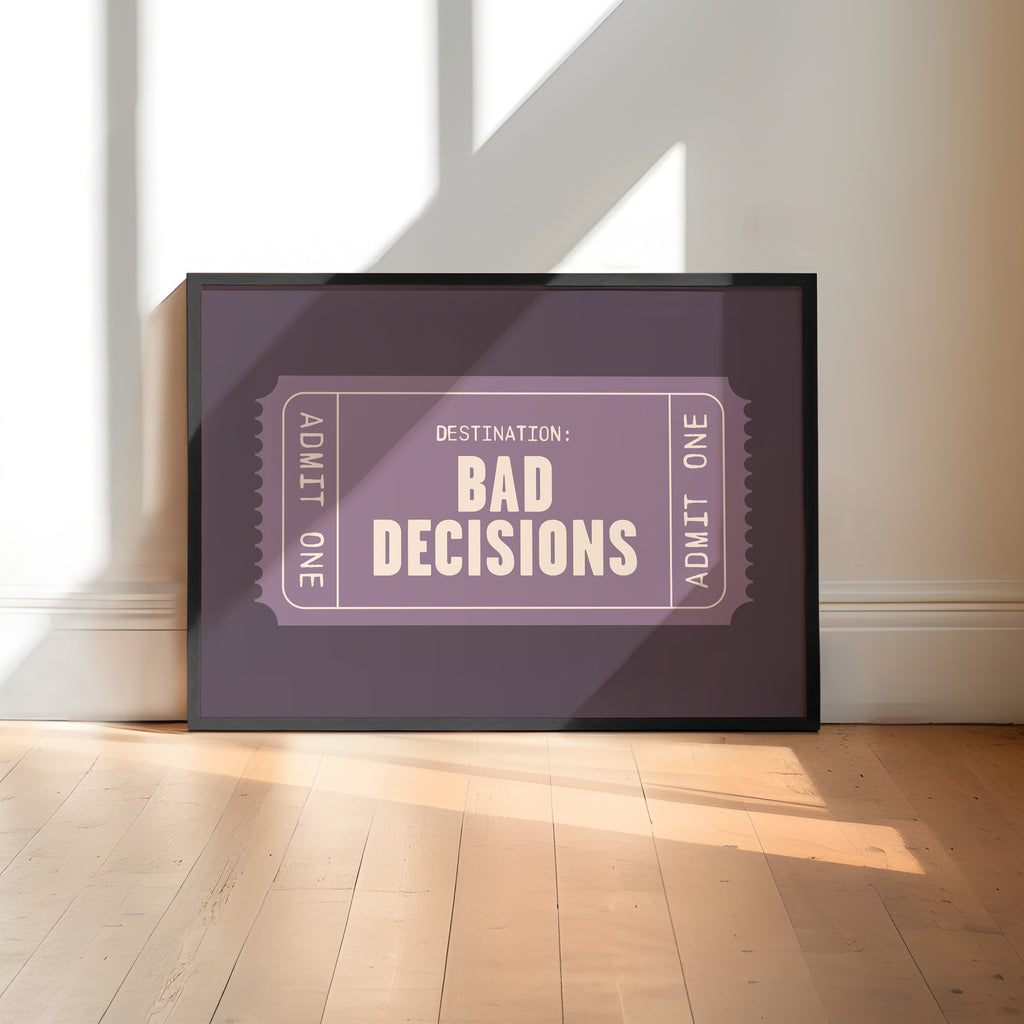 Bad Decisions | Retro Ticket Print