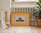 Bad Decisions | Retro Ticket Print