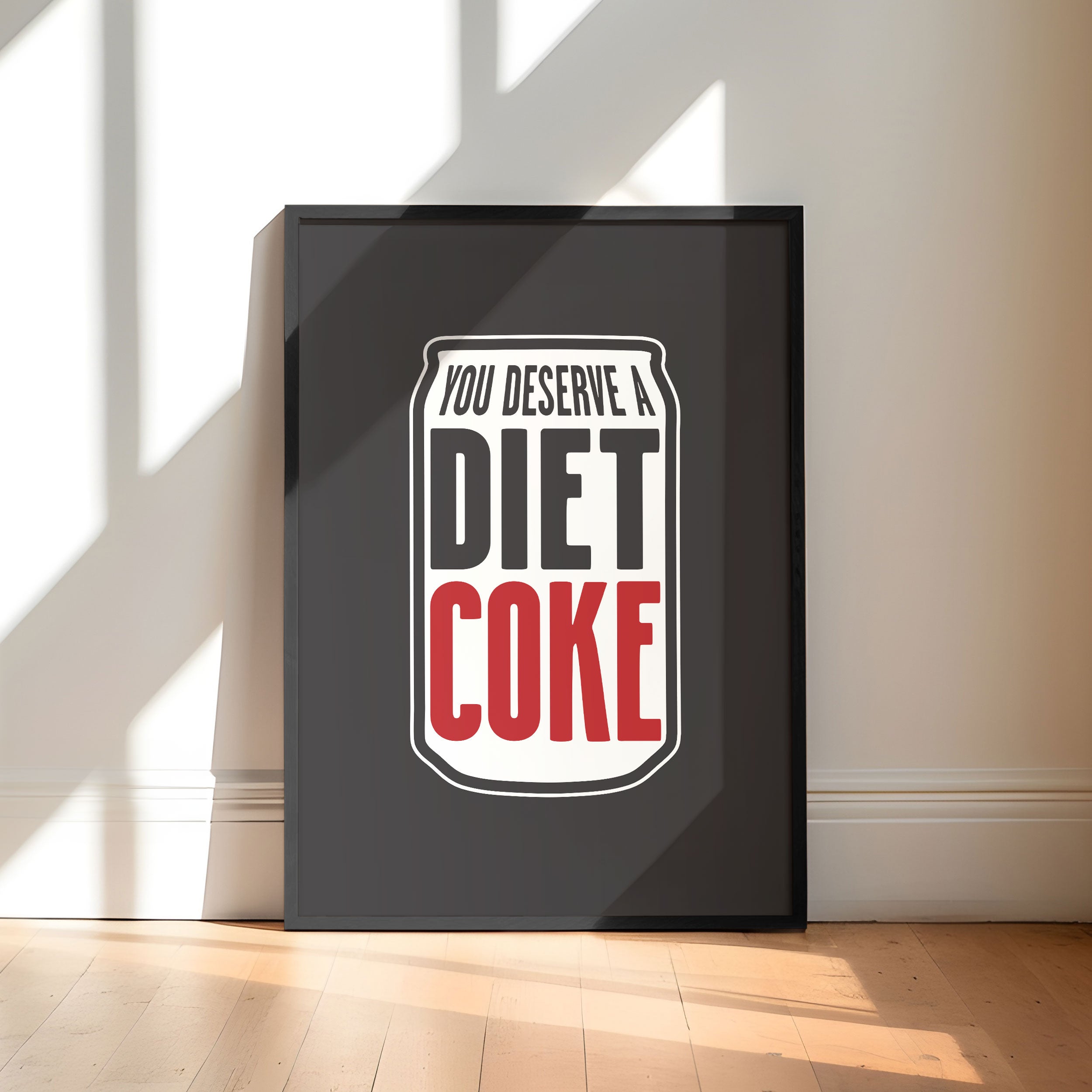 You Deserve A Diet Coke