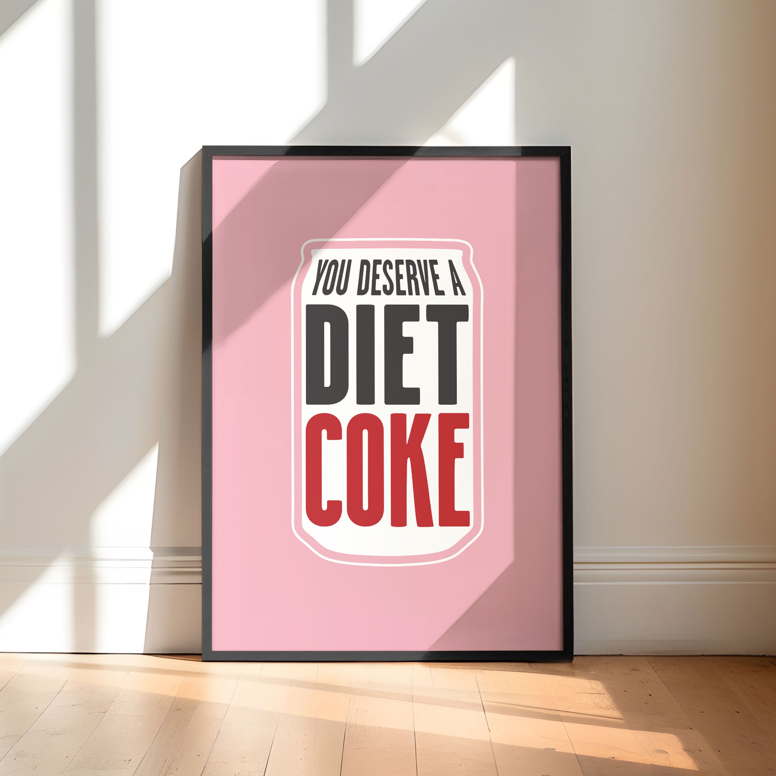 You Deserve A Diet Coke