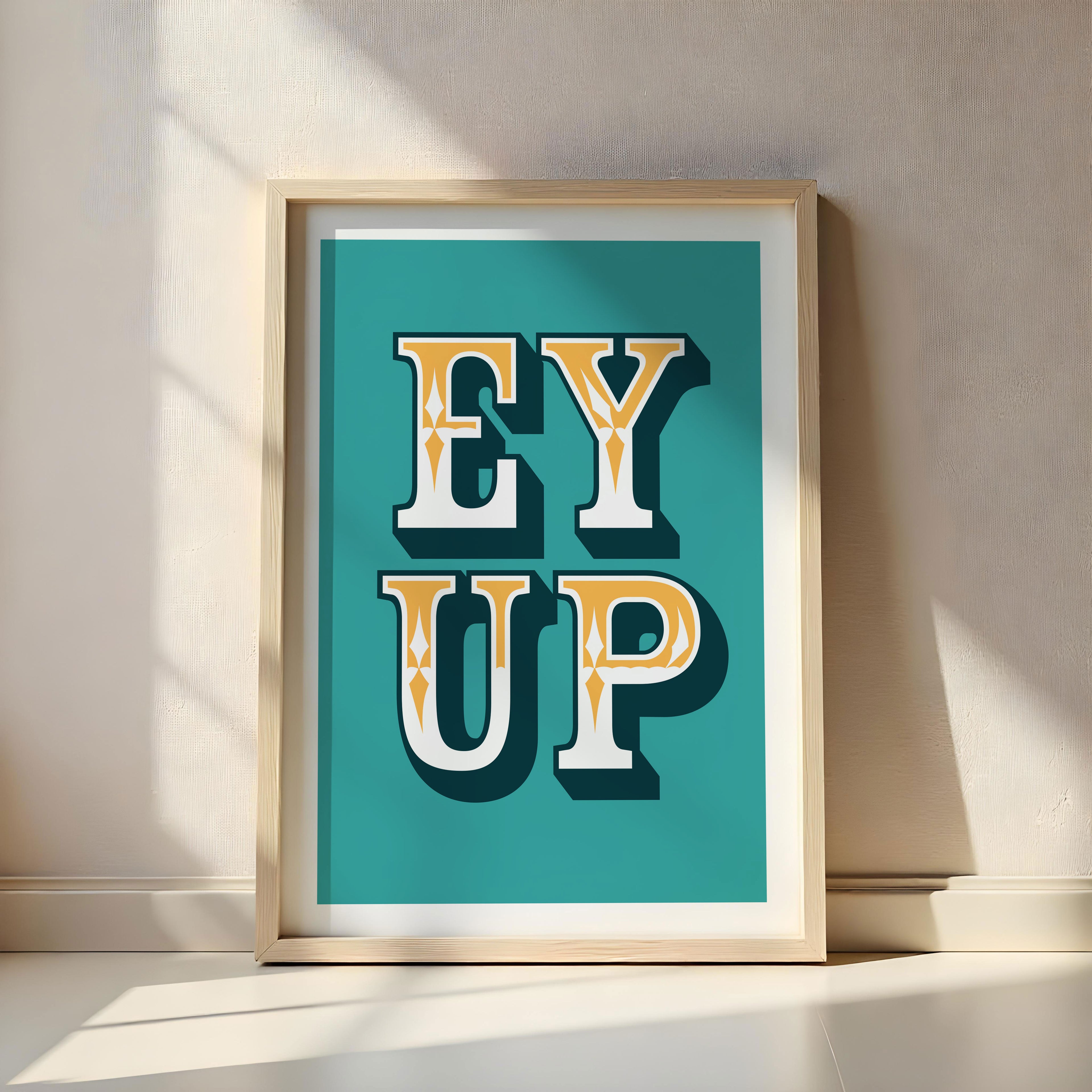 Ey Up | Northern Slang Print