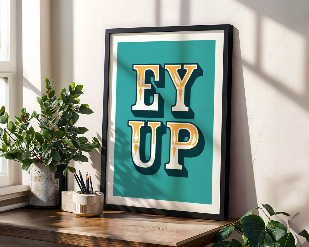 Ey Up | Northern Slang Print