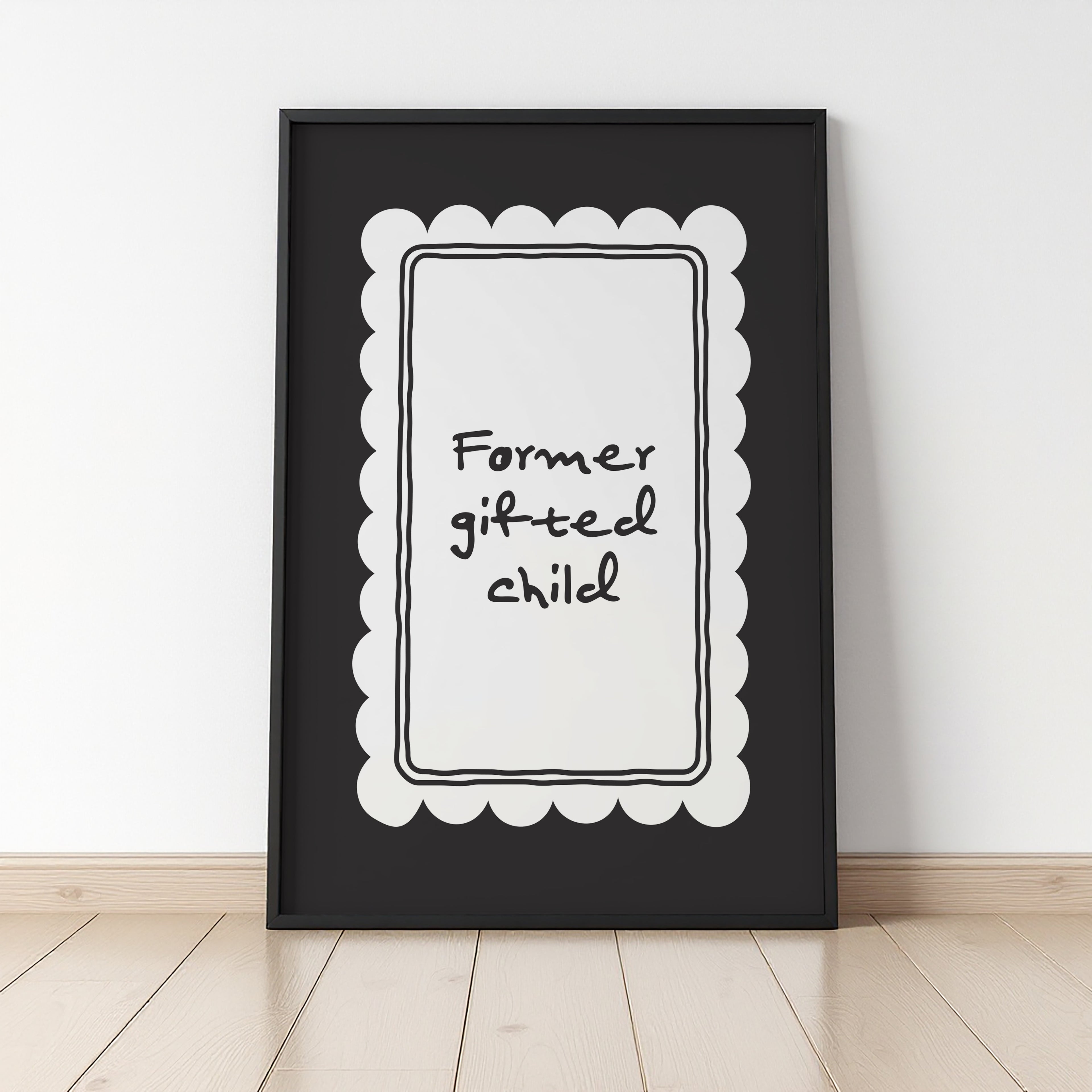 Former Gifted Child | Art Print