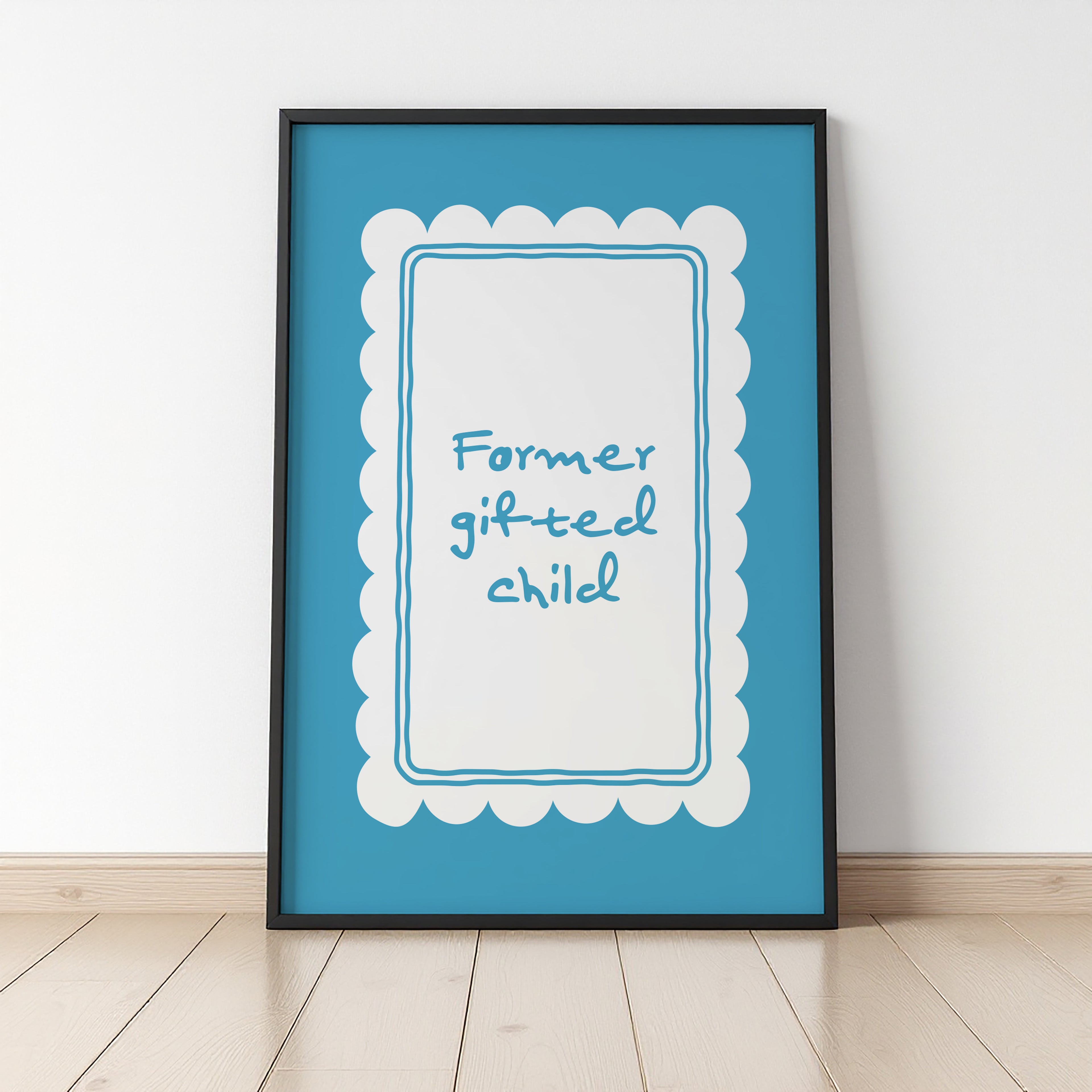 Former Gifted Child | Art Print