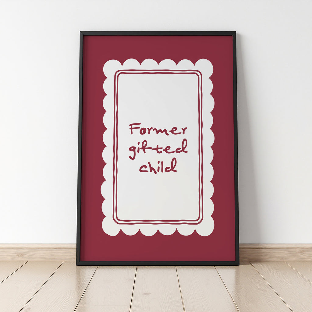 Former Gifted Child | Art Print