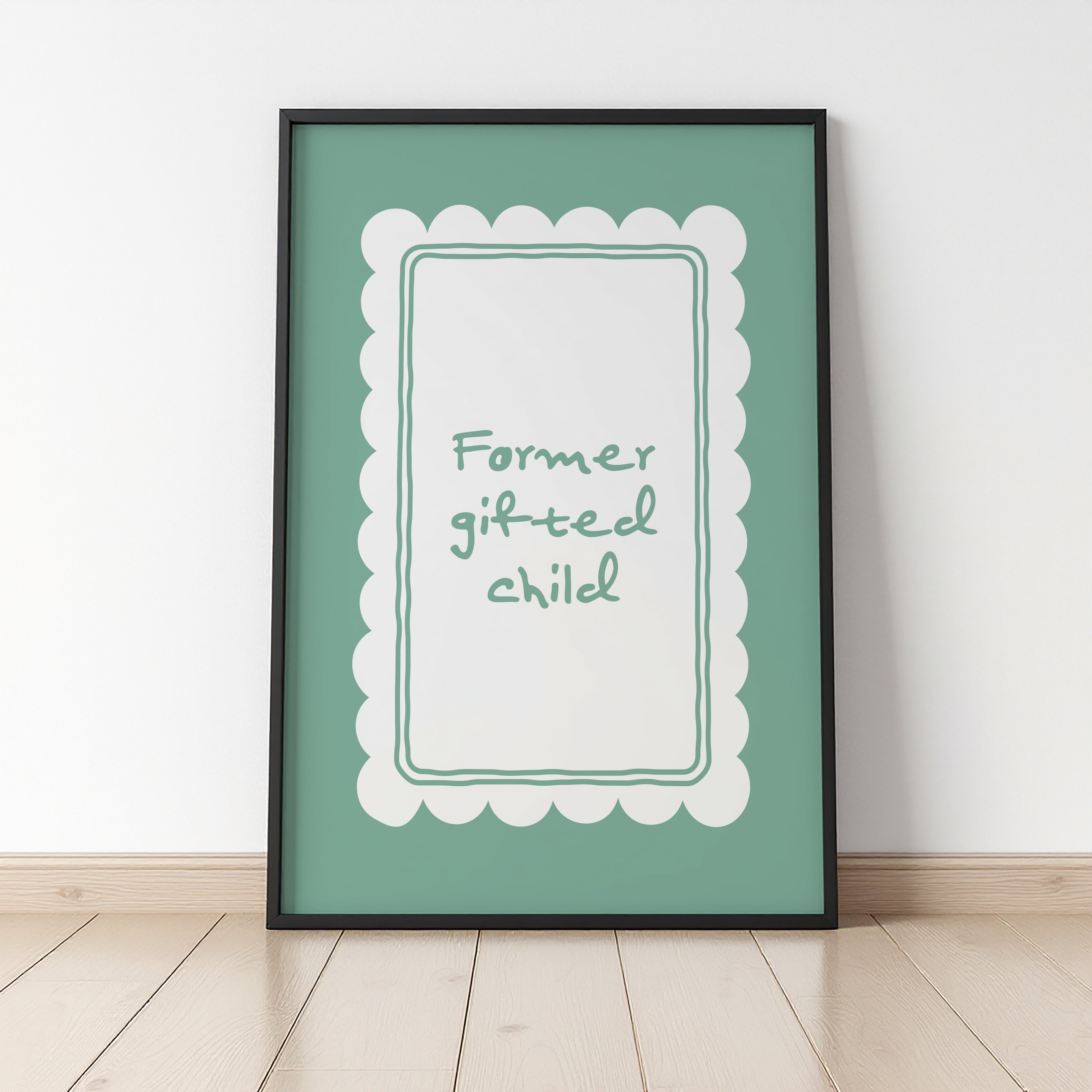 Former Gifted Child | Art Print