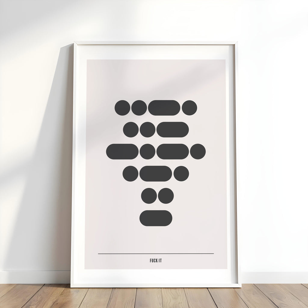 Fuck It | Morse Code Print