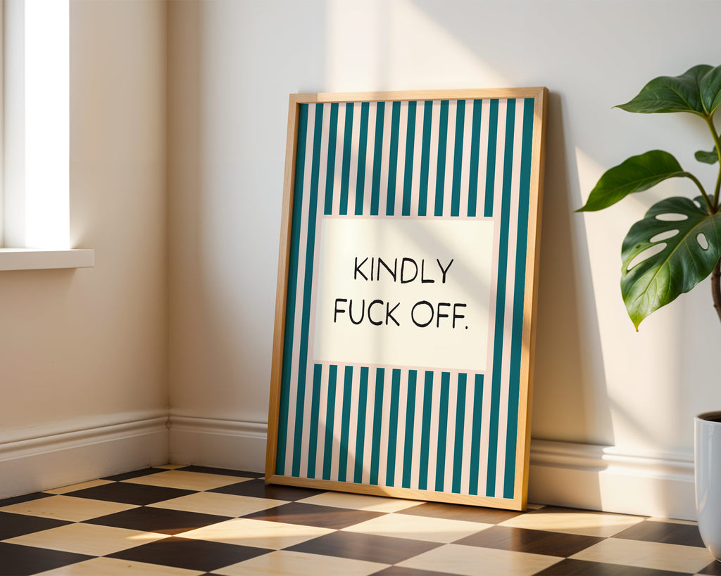 Kindly Fuck Off | Stripy Art Print