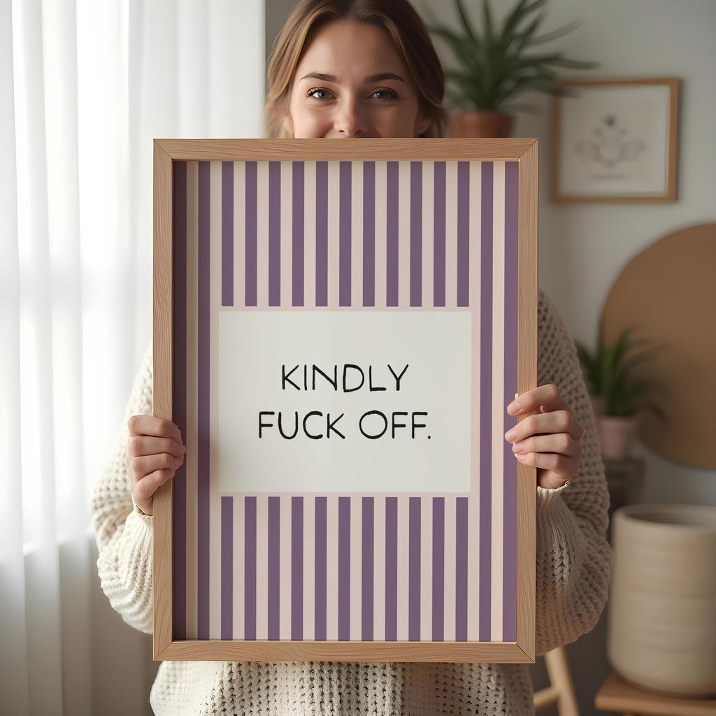 Kindly Fuck Off | Stripy Art Print