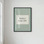 Kindly Fuck Off | Stripy Art Print