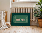 Good Vibes | Retro Ticket Print