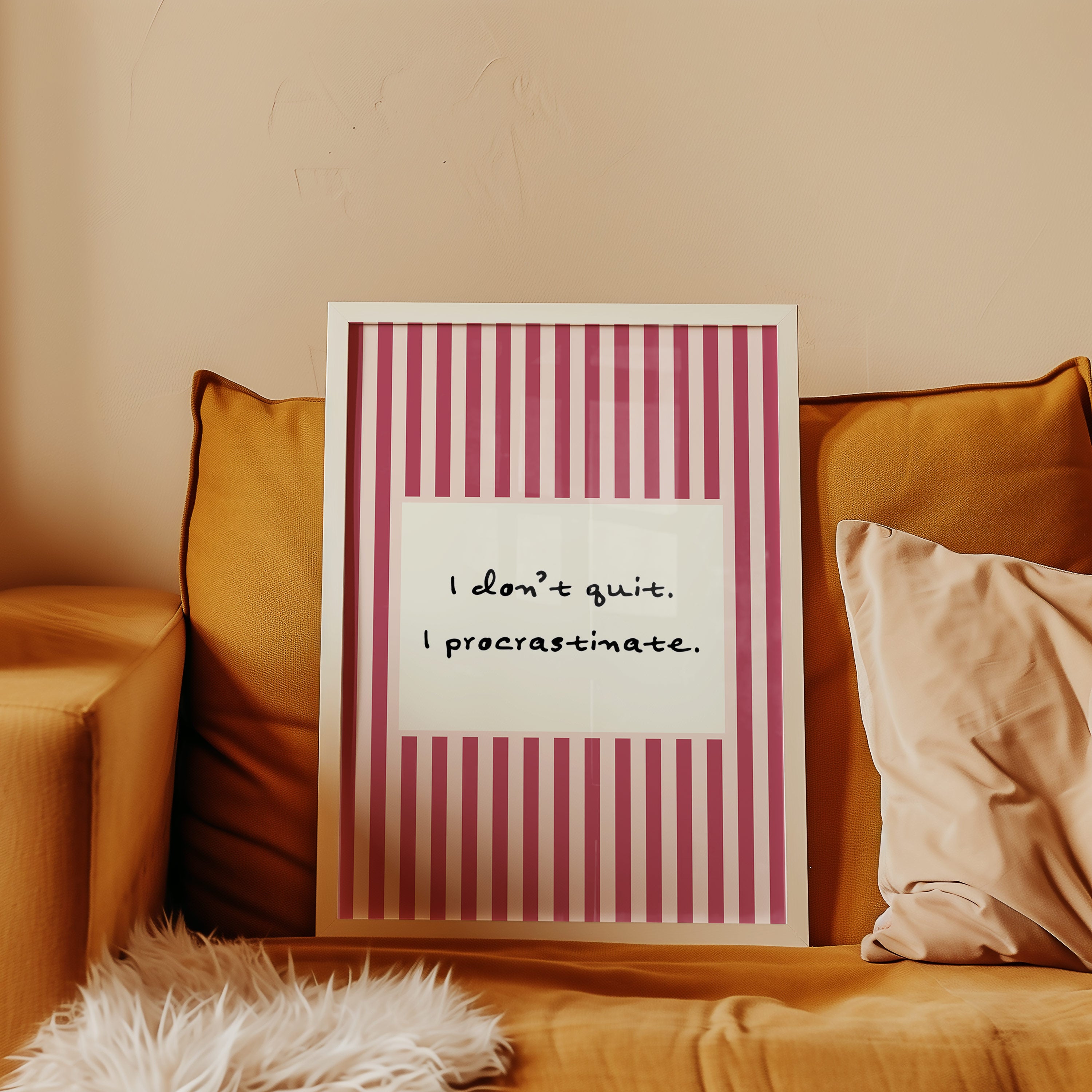 I Don't Quit, I Procrastinate | Stripy Art Print
