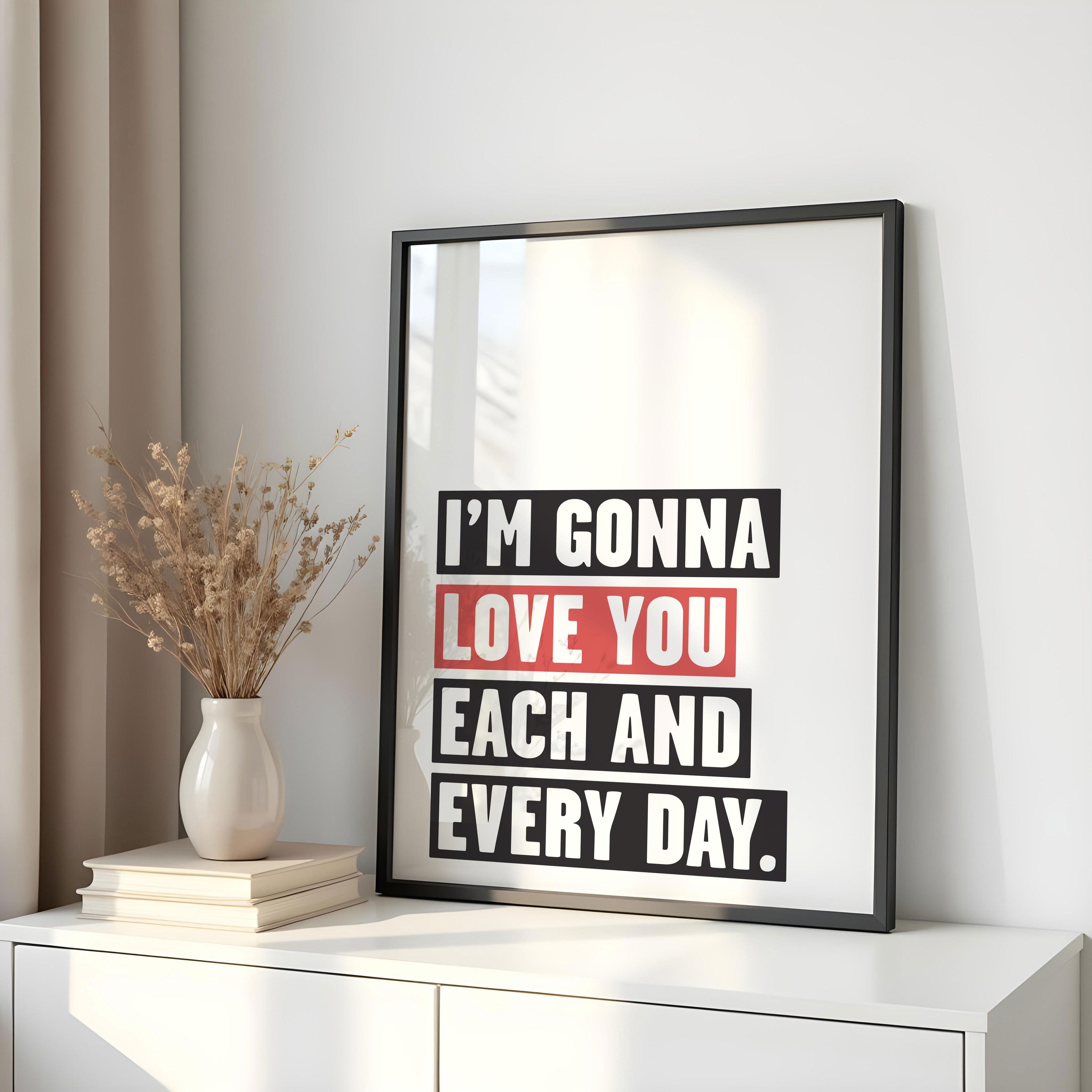 I'm Gonna Love You: Monochrome Art Print