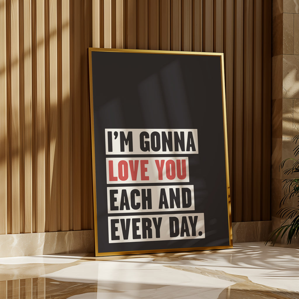 I'm Gonna Love You: Monochrome Art Print