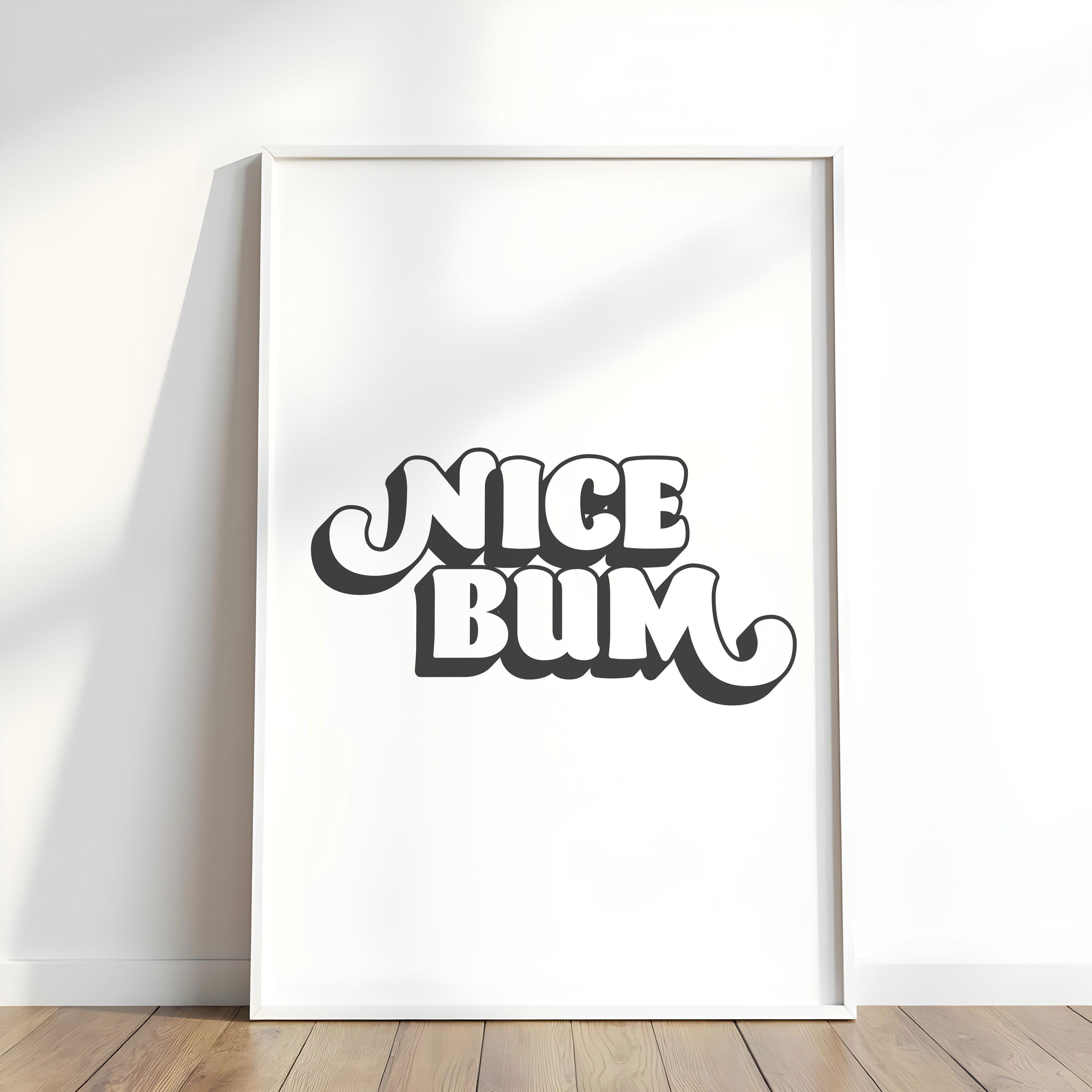 Nice Bum | Funny Bathroom Print