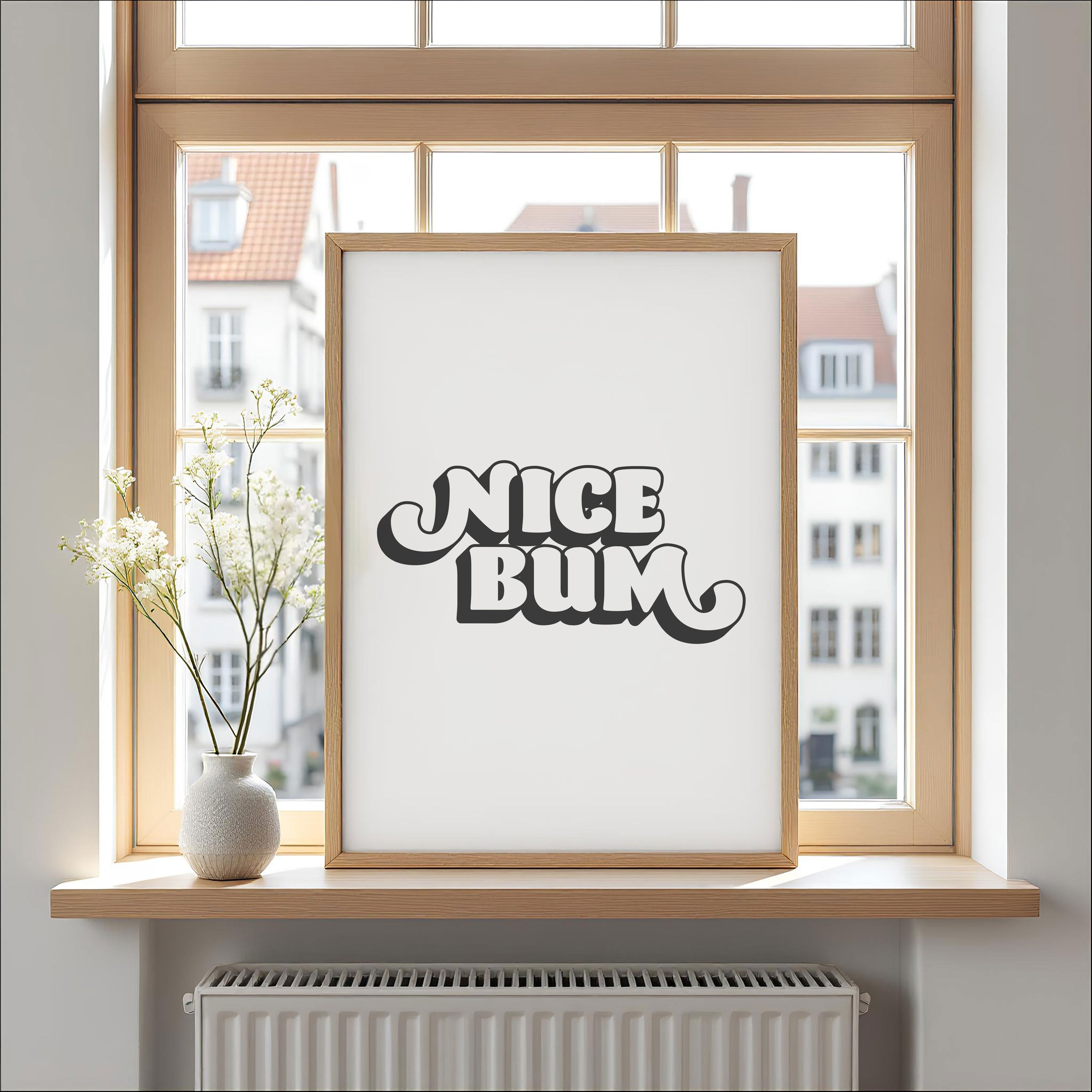 Nice Bum | Funny Bathroom Print