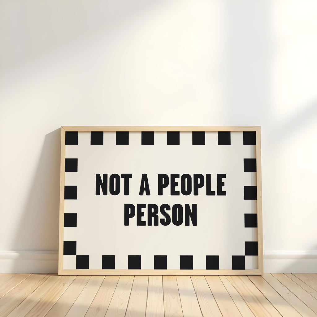 Not A People Person | Bold Typography Print