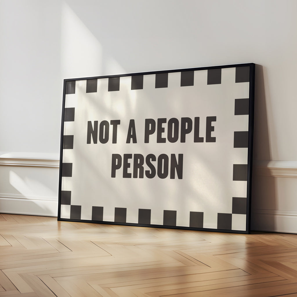 Not A People Person | Bold Typography Print