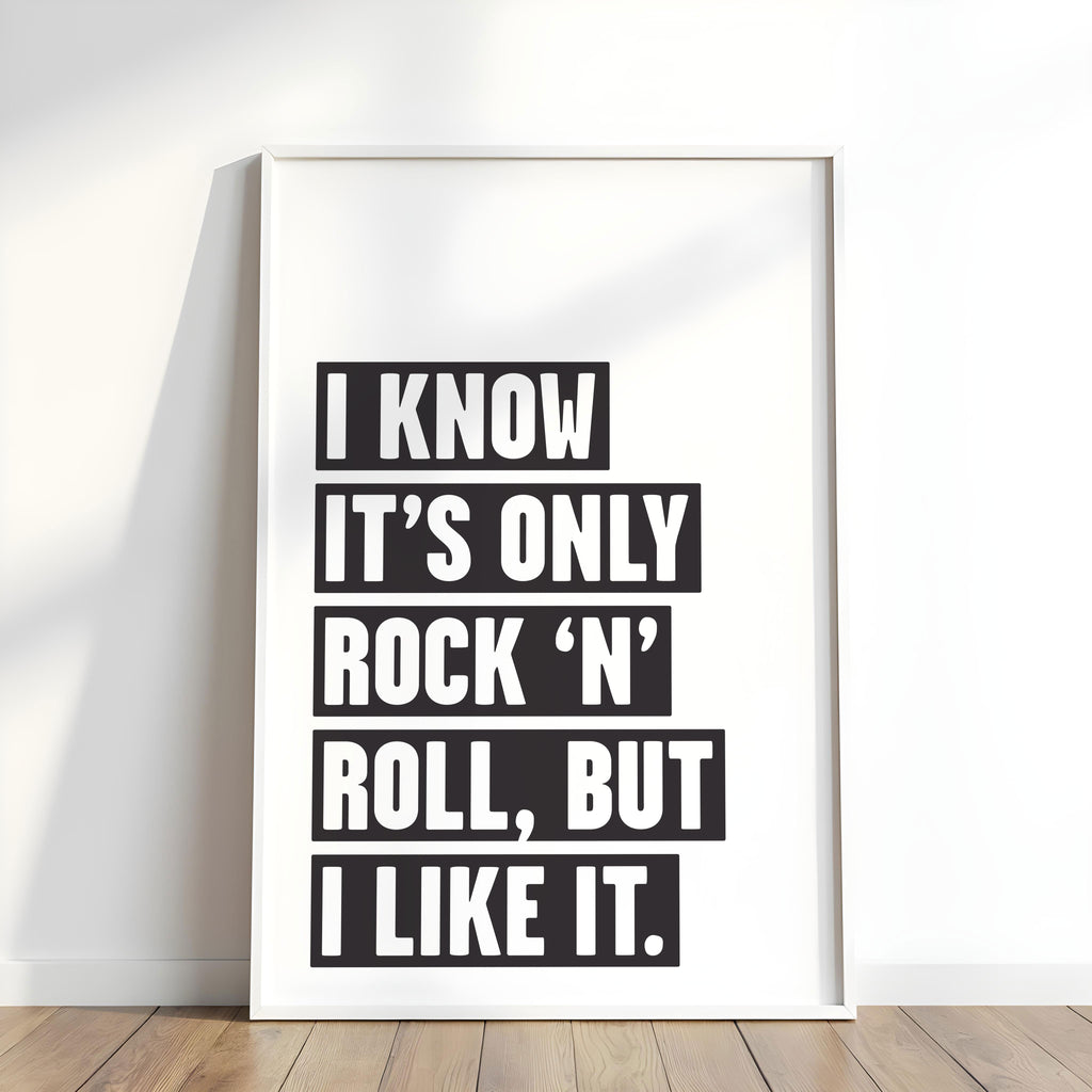 It's Only Rock 'N' Roll: Monochrome Art Print