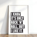 It's Only Rock 'N' Roll: Monochrome Art Print