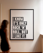 It's Only Rock 'N' Roll: Monochrome Art Print