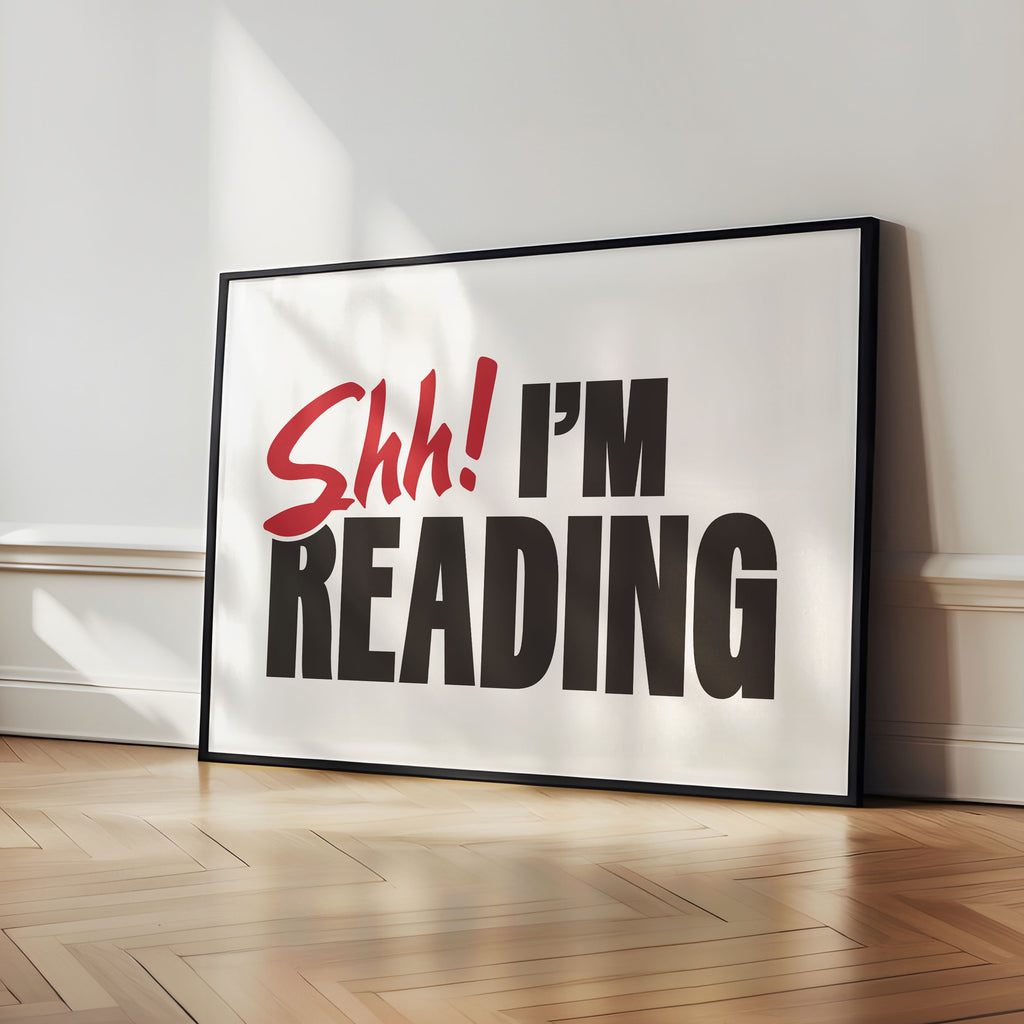 Shh! I'm Reading Print