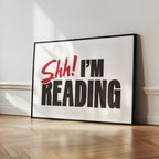Shh! I'm Reading Print