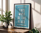 This Must Be The Place | Art Print