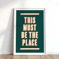 This Must Be The Place | Art Print