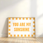 You Are My Sunshine Print: Bold Yellow Typography
