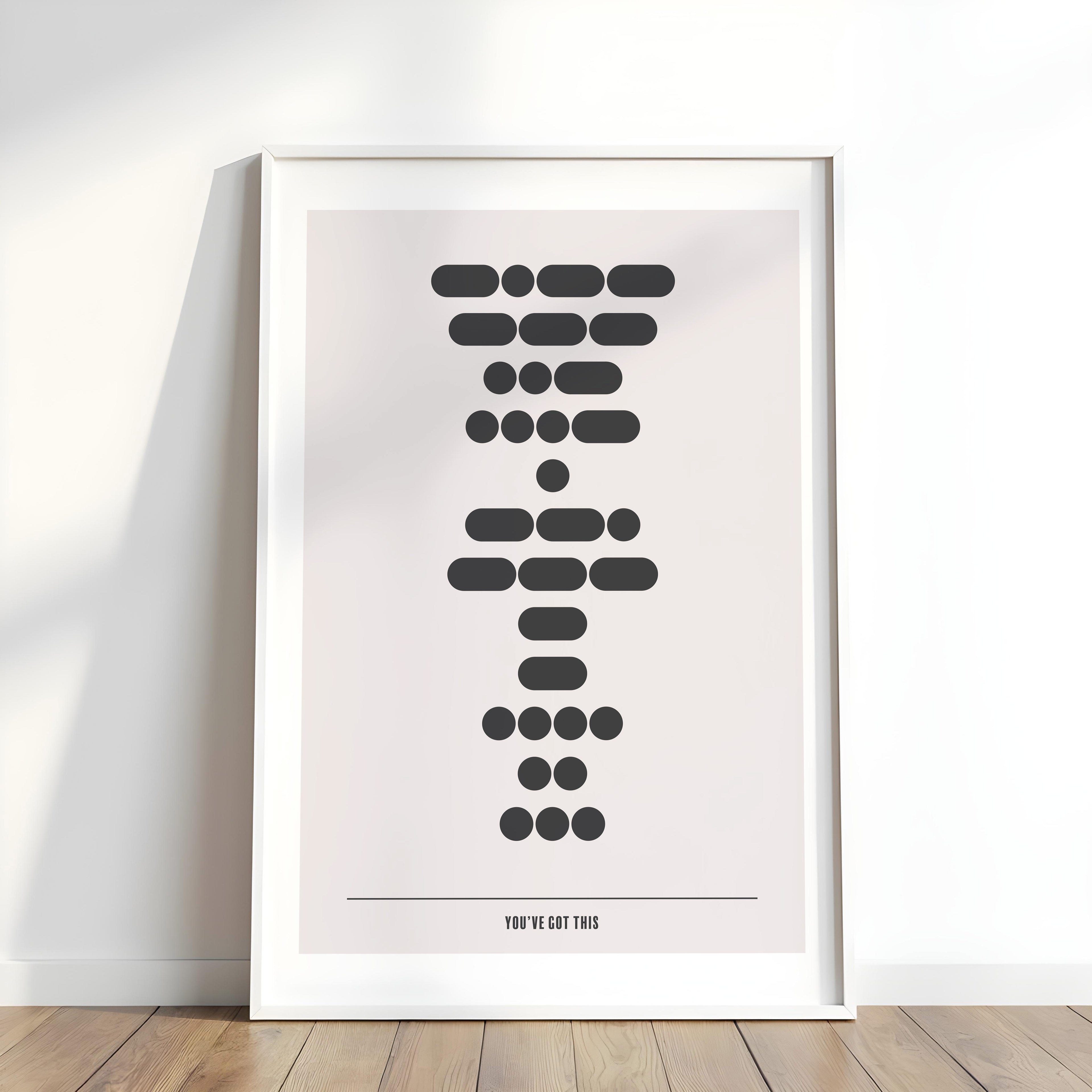 You've Got This | Morse Code Print